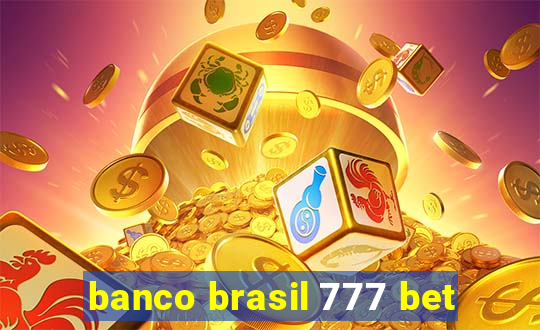 banco brasil 777 bet